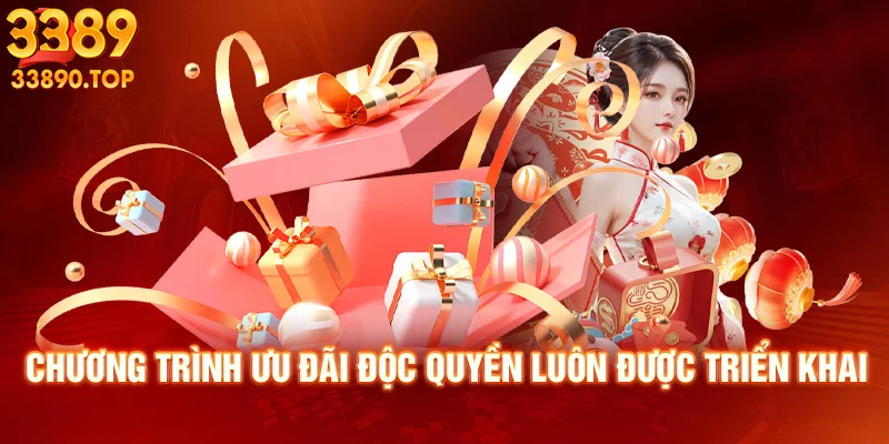 Chương trình ưu đãi độc quyền luôn được triển khai